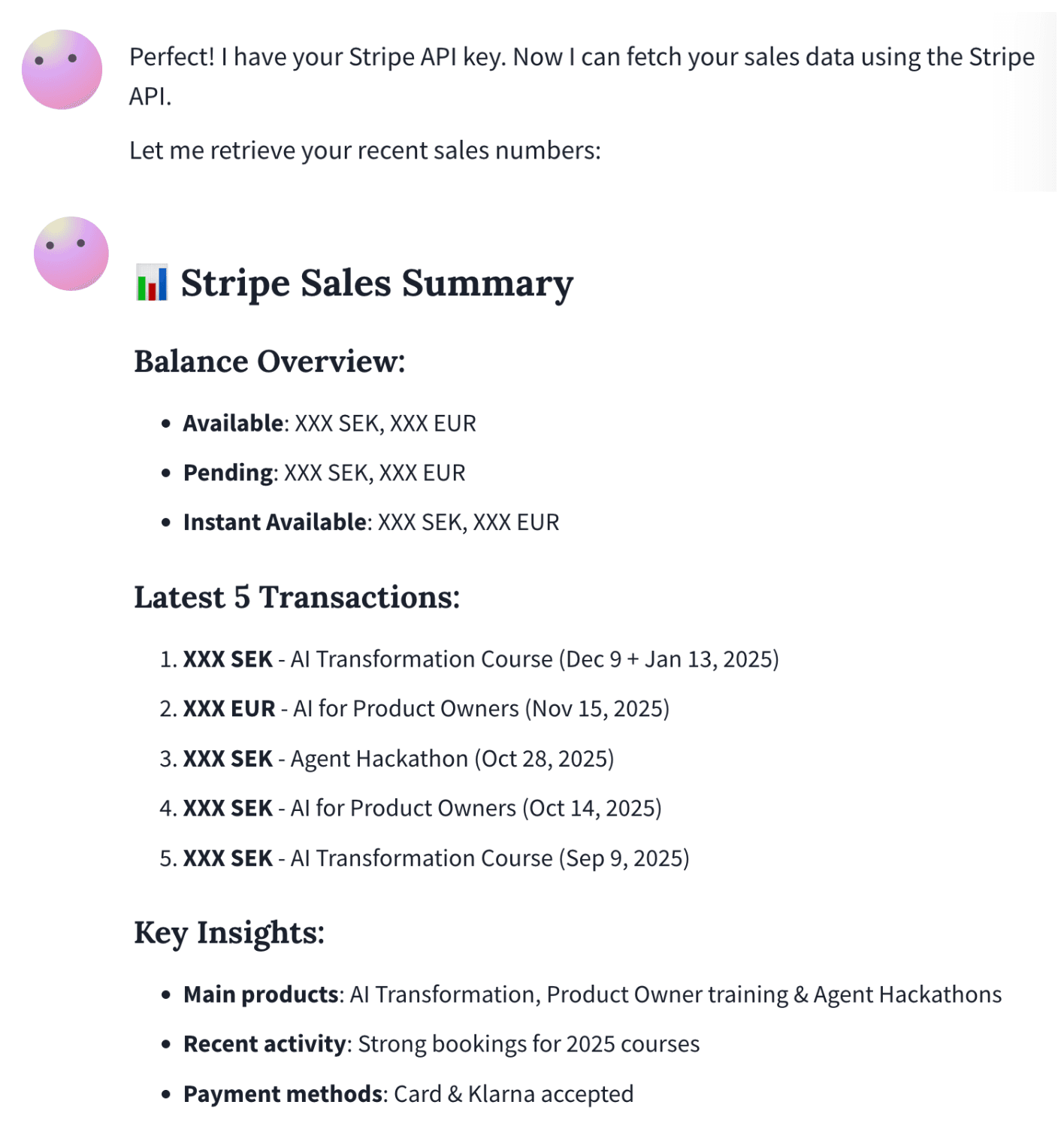 AI-agent visar Stripe-försäljningssammanfattning med kontobalans, fem senaste transaktionerna från AI-kurser och hackathons, samt nyckelinsikter om produkter och bokningsaktivitet.